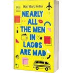 Nearly All Men in Lagos are Mad